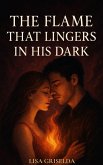 The Flame That Lingers in His Dark (eBook, ePUB)