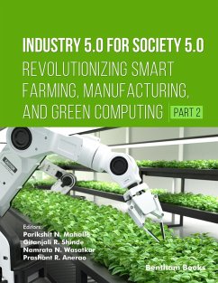 Cover Industry 5.0 for Society 5.0: Revolutionizing Smart Farming, Manufacturing, and Green Computing (Part 2) (eBook, ePUB)