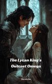 The Lycan King's Outcast Omega (eBook, ePUB)
