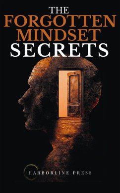 The Forgotten Mindset Secrets (eBook, ePUB) - Press, Harborline