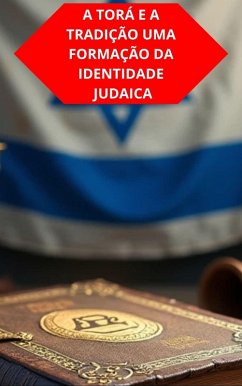 Cover A Torá E A Tradição Uma Formação Da Identidade Judaica (eBook, ePUB)