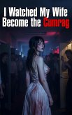 I Watched My Wife Become the Cumrag (Cuckold Chronicles, #4) (eBook, ePUB)