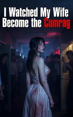 Cover I Watched My Wife Become the Cumrag (Cuckold Chronicles, #4) (eBook, ePUB)