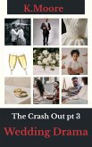 The Crash Out: Wedding Drama (eBook, ePUB)