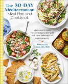 The 30-Day Mediterranean Meal Plan and Cookbook (eBook, ePUB)
