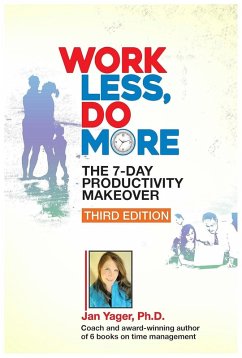 Work Less, Do More: The 7-Day Productivity Makeover (eBook, ePUB) - Yager, Jan