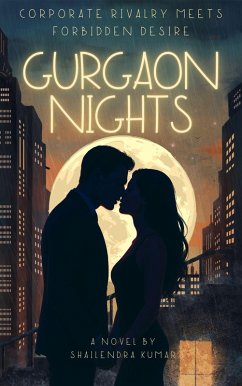 Cover GURGAON NIGHTS: Corporate Rivalry Meets Forbidden Desire (eBook, ePUB)