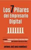Los 7 Pilares del Empresario Digital (eBook, ePUB) Los 7 Pilares del Empresario Digital (eBook, ePUB)