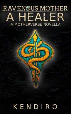 Cover Ravenous Mother - A Healer (eBook, ePUB)