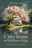 The Cider House on Wildflower Ridge (Second Life, #1) (eBook, ePUB)