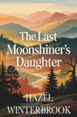 The Last Moonshiner's Daughter (eBook, ePUB)
