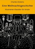 Eine Weihnachtsgeschichte (eBook, ePUB) Eine Weihnachtsgeschichte (eBook, ePUB)