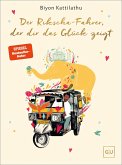 Der Rikscha-Fahrer, der dir das Glück zeigt (eBook, ePUB)