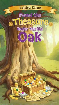 Found the Treasure Under the Old Oak (eBook, ePUB) - Kiran, Tahira