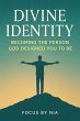 Divine Identity: Becoming the Person... - Bild 1