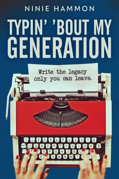 Typin' 'Bout My Generation (eBook, ePUB) - Hammon, Ninie Typin' 'Bout My Generation (eBook, ePUB) - Hammon, Ninie