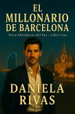 El Millonario de Barcelona (Herederos del Sur, #1) (eBook, ePUB) El Millonario de Barcelona (Herederos del Sur, #1) (eBook, ePUB)