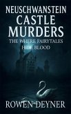 Neuschwanstein Castle Murders Where Fairytales Hide Blood (eBook, ePUB)