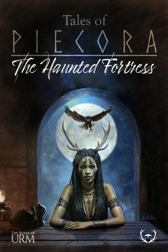 Tales of Piecora 02 - The Haunted Fortress (The Book of Urm, #2) (eBook, ePUB) - Behnke, Jason