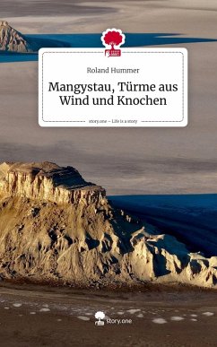 Cover Mangystau, Türme aus Wind und Knochen. Life is a Story - story.one