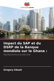 Impact du SAP et du DSRP de la Banque mondiale sur le Ghana :