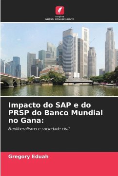 Impacto do SAP e do PRSP do Banco Mundial no Gana: - Eduah, Gregory