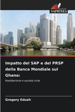 Impatto del SAP e del PRSP della Banca Mondiale sul Ghana: - Eduah, Gregory