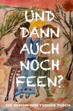 Und dann auch noch Feen?