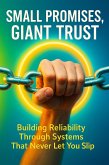 Small Promises, Giant Trust (eBook, ePUB)