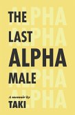 The Last Alpha Male (eBook, ePUB)