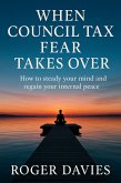When Council Tax Fear Takes Over: How to steady your mind and regain your internal peace (eBook, ePUB)