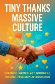 Tiny Thanks, Massive Culture (eBook, ePUB)