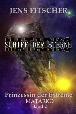 Cover Prinzessin der Extreme (MATARKO Schiff der Sterne 2) (eBook, ePUB)