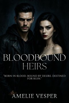 Bloodbound Heirs (eBook, ePUB) - Vesper, Amelie Bloodbound Heirs (eBook, ePUB) - Vesper, Amelie