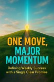 One Move, Major Momentum (eBook, ePUB)