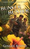 Bunker Buster: Republic of Hawaii (Calm Act 10 Years, #2) (eBook, ePUB) Bunker Buster: Republic of Hawaii (Calm Act 10 Years, #2) (eBook, ePUB)