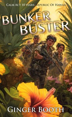 Cover Bunker Buster: Republic of Hawaii (Calm Act 10 Years, #2) (eBook, ePUB)