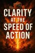 Clarity at the Speed of Action (eBook,... - Bild 1