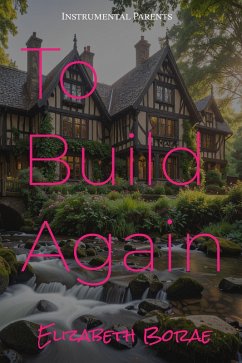 Cover To Build Again (Instrumental Parents Collection, #1) (eBook, ePUB)