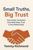 Small Truths, Big Trust (Small Lead Into Big, #38) (eBook, ePUB)