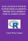 Data Science with R. Supervised Learning: Predictive Models for Classification (eBook, ePUB)