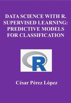 Cover Data Science with R. Supervised Learning: Predictive Models for Classification (eBook, ePUB)