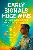 Early Signals, Huge Wins (eBook, ePUB)