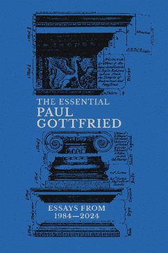 The Essential Paul Gottfried (eBook, ePUB) - Gottfried, Paul