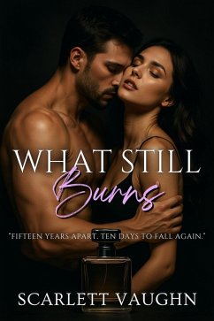 What Still Burns (eBook, ePUB) - Vaughn, Scarlett