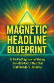 Magnetic Headline Blueprint (eBook, ePUB)