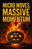 Micro Moves, Massive Momentum (eBook, ePUB)