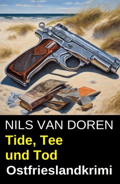 Cover Tide, Tee und Tod: Ostfrieslandkrimi (eBook, ePUB)