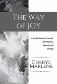The Way of Joy (Akashic Records Practices for Spiritual Growth, #3) (eBook, ePUB) The Way of Joy (Akashic Records Practices for Spiritual Growth, #3) (eBook, ePUB)