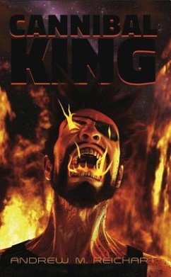 Cannibal-King (eBook, ePUB) - Reichart, Andrew M.